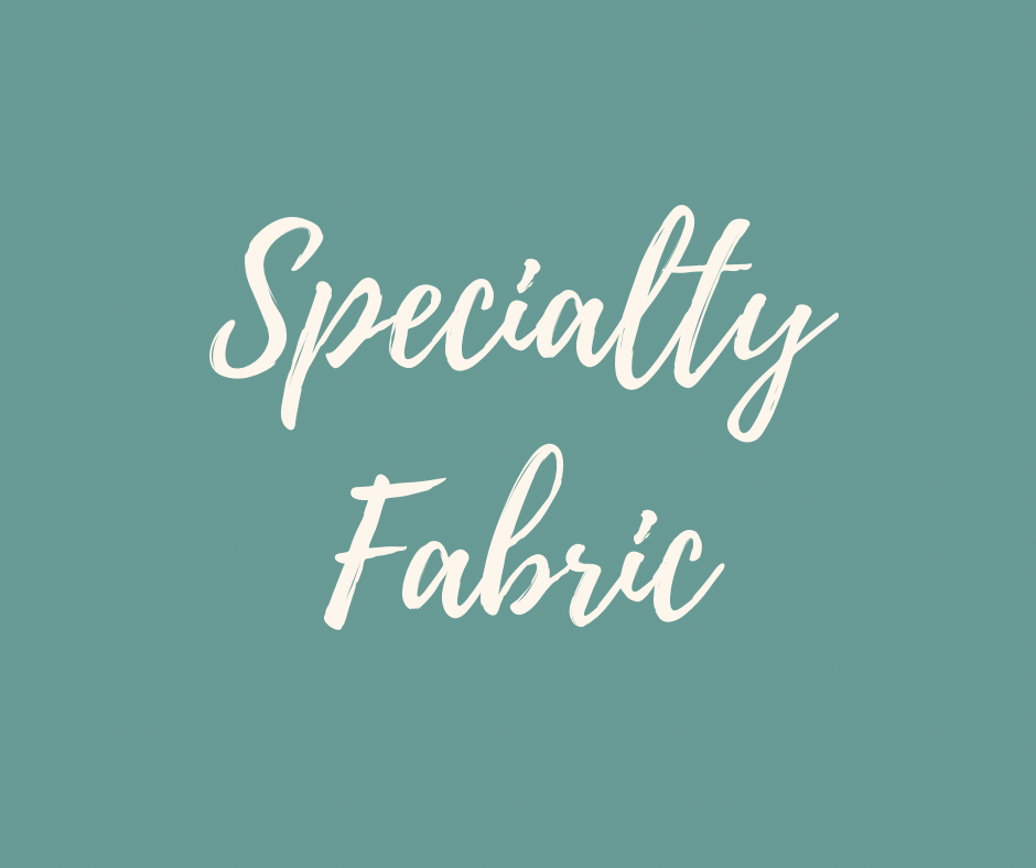 Specialty Fabric (Add-On)