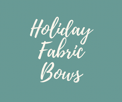 Holiday Fabric Bows