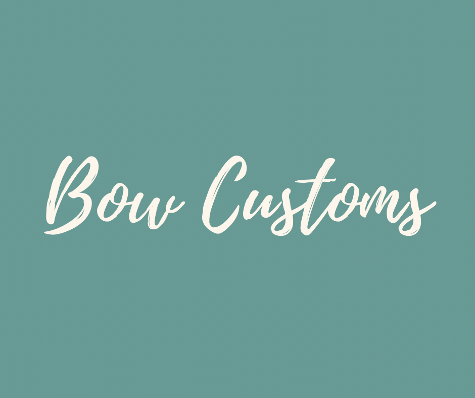 Bow Customs